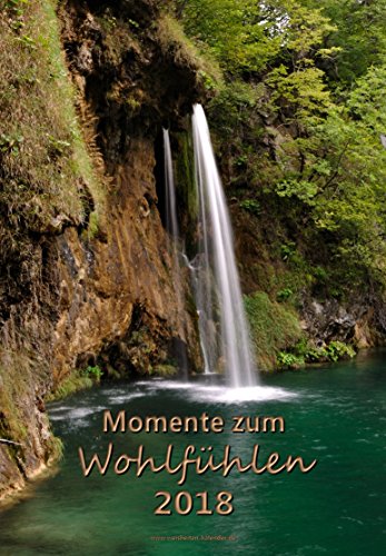 Download Landschaftskalender DIN A3: Momente zum Wohlfühlen 2018 - Reisefotografie mit inspirierenden Weisheiten - Wandkalender Download Landschaftskalender DIN A3: Momente zum Wohlfühlen 2018 - Reisefotografie mit inspirierenden Weisheiten - Wandkalender