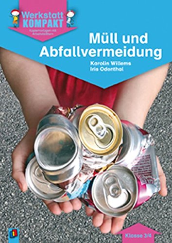 Müll und Abfallvermeidung - Kopiervorlagen mit Arbeitsblättern (Werkstatt kompakt)