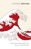 The Sailor who Fell from Grace with the Sea (Vintage Classics) by Yukio Mishima