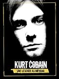 Kurt Cobain, une légende au Nirvana (1DVD)