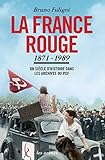 La France rouge : un siècle d'histoire dans les archives du PCF (1871-1989) - TEXTE