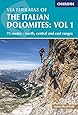 Via Ferratas of the Italian Dolomites Vol 1: 75 routes - north, central and east ranges