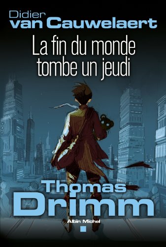 Télécharger Thomas Drimm - tome 1 : La fin du monde tombe un jeudi (Wiz) livre En ligne