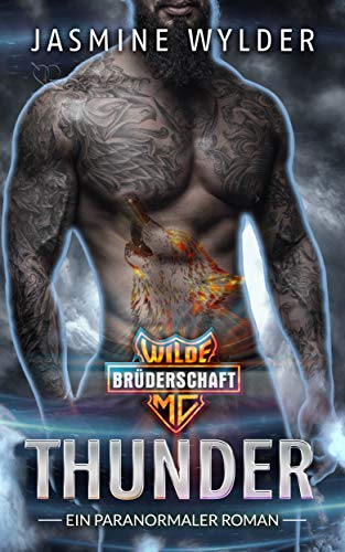 Thunder: Ein paranormaler Roman (Wilde Brüderschaft MC 3) (German Edition)