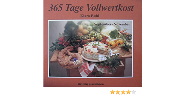 365 Tage Vollwertkost Band 3 September Bis November Amazon De Bucher