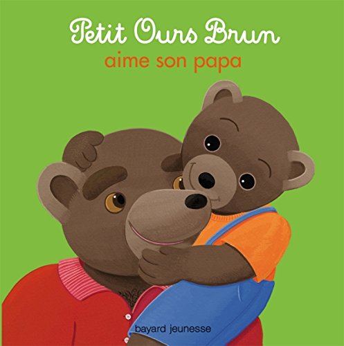 couverture de : Petit ours brun aime son papa
