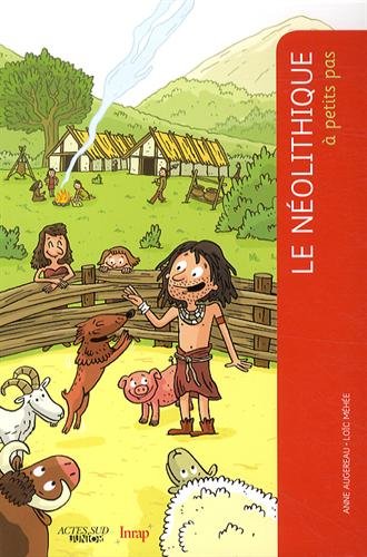 couverture de : Le Néolithique à petits pas