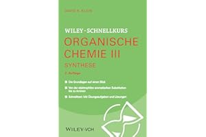 Wiley-Schnellkurs Organische Chemie III: Synthese