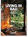 Living in Bali (Bibliotheca Universalis) by 
