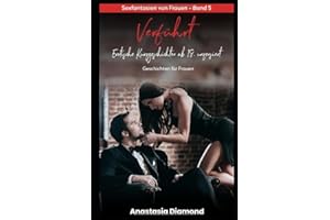 Verführt - Erotische Kurzgeschichten ab 18, unzensiert: Erotische Geschichten für Frauen, Sexfantasien von Frauen - Band 5