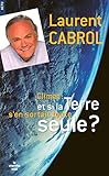 Et si la Terre s'en sortait toute seule ?