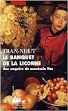 Le banquet de la licorne : Une enquête du mandarin Tân