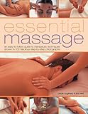 Image de Essential Massage: An Easy-to-follow Guide to Therapeutic Techniques Shown in 300 Fabulous Step-by-step Photographs