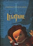 Image de Le Légataire, Tome 1 : Le rendez-vous de Glasgow