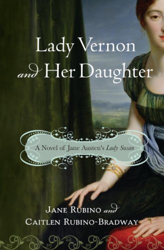 Lady Vernon and Her Daughter: A Novel of Jane Austen's Lady Susan (English Edition) livre