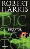 Bücher Neuerscheinungen 2022 - Dictator: Roman (Cicero 3) von Robert Harris