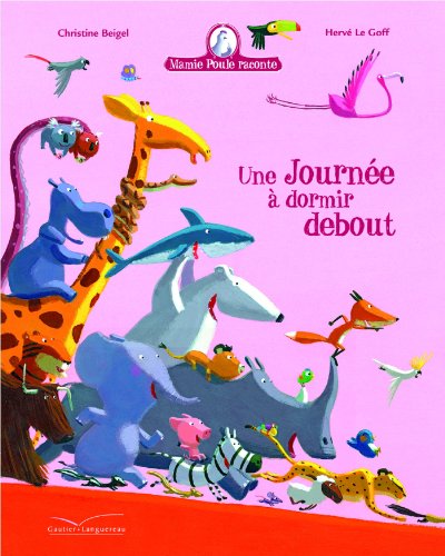 Télécharger Mamie Poule raconte - Une journée à dormir debout Livre eBook France