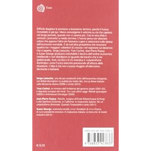 Dove va il mondo? Un decennio sull'orlo della catastrofe