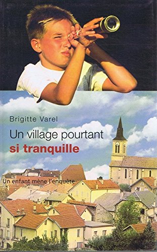 couverture de : UN VILLAGE POURTANT SI TRANQUILLE