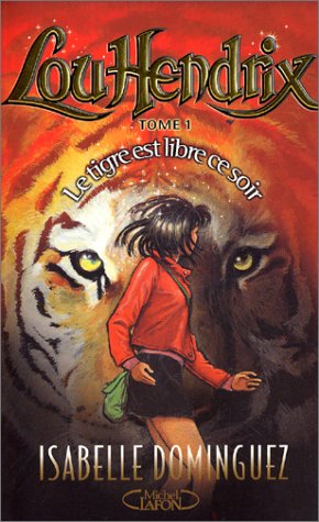 couverture de : Le tigre est libre ce soir