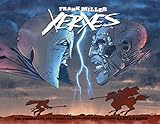 Xerxes: Der Niedergang des Hauses Dareios und der Aufstieg Alexanders by Frank Miller, Michael Schuster