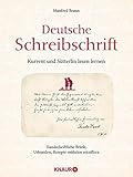 Image de Deutsche Schreibschrift - Kurrent und Sütterlin lesen lernen: Handschriftliche Briefe, Urkunde, Rezepte mühelose entziffern