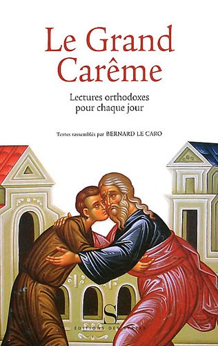 Téléchargement gratuit de livres audio Le Grand Carême : Lectures orthodoxes pour chaque jour by author MOBI MOBI 2845451636