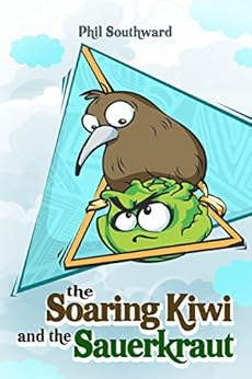 The Soaring Kiwi and the Sauerkraut by [Southward, Phil]
