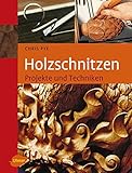 Image de Holzschnitzen: Projekte und Techniken