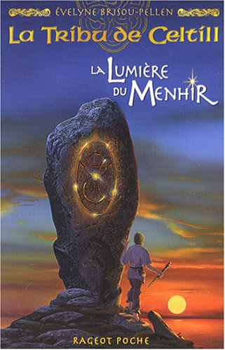 couverture de : La lumi&egrave;re du menhir