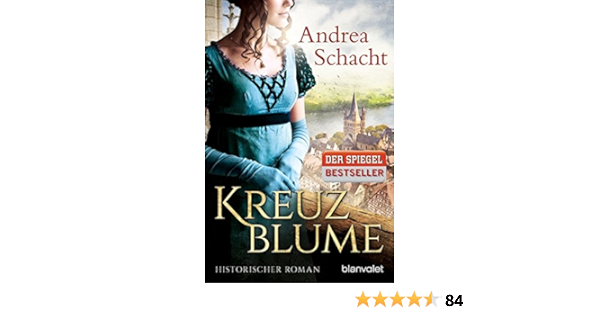 Kreuzblume Historischer Roman Amazon De Schacht Andrea Bucher