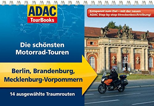 ADAC TourBooks Berlin, Brandenburg, Mecklenburg-Vorpommern: Die schönsten Motorrad-Touren ADAC TourBooks Berlin, Brandenburg, Mecklenburg-Vorpommern: Die schönsten Motorrad-Touren