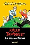 Kalle Blomquist: Eva-Lotta und Rasmus by