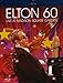 Elton John: Elton 60 - Live At Madison Square [Blu-ray] [2007]