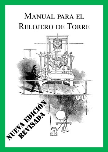 Manual para el Relojero de Torre (Nueva edición revisada español)