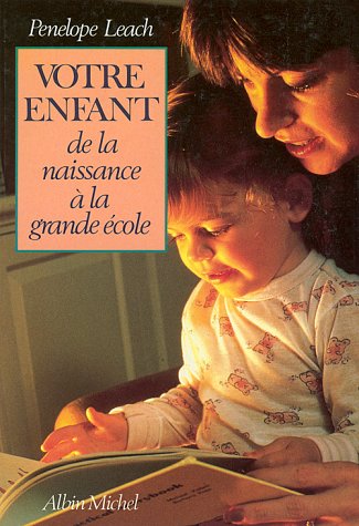 Download VOTRE ENFANT. De la naissance à la grande école