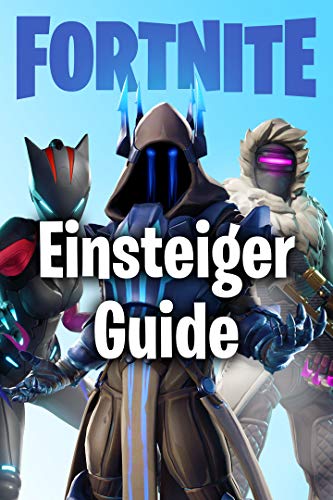 fortnite einsteiger guide tipps und tricks die dich zum sieg fuhren von - fortnite tipps bauen