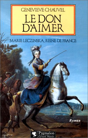 couverture de : Le don d'aimer(Marie Leczinska)