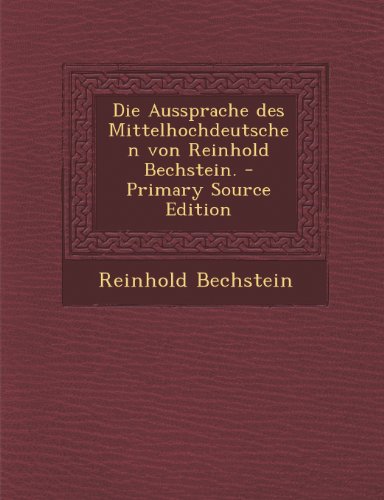 Download Die Aussprache Des Mittelhochdeutschen Von Reinhold - 