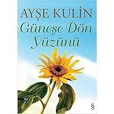 G&uuml;neşe D&ouml;n Y&uuml;z&uuml;n&uuml;