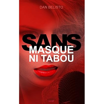 Sans masque ni tabou Sans masque ni tabou