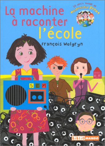 couverture de : La machine &agrave; raconter l'&eacute;cole