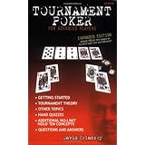 Tournament Poker for Advanced Players: Expanded Edition - Almost 100 New Pages on No-Limit Hold 'Em Tournaments