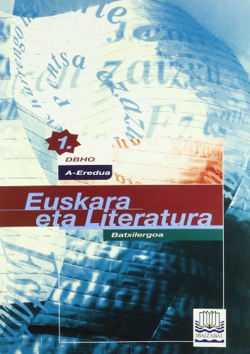 Euskara eta literatura, 1 Batxilergoa (DBH), A eredua