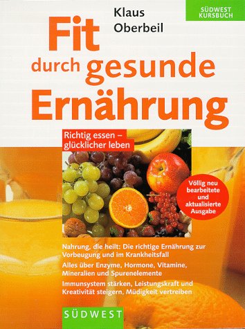 Download Fit durch gesunde Ernährung: Richtig essen - glücklicher leben Download Fit durch gesunde Ernährung: Richtig essen - glücklicher leben