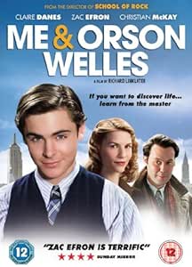 Me and Orson Welles [DVD]: Amazon.co.uk: Zac Efron, Claire Danes ...