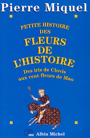 couverture de : Petite histoire des fleurs de l'histoire
