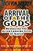 Arrival of the Gods: Revealing the Alien Landing Sites at Nazca: Revealing the Alien Landing Sites of Nazca by Erich von Daniken