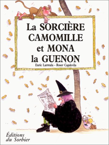 couverture de : La sorci&egrave;re Camomille et Mona la guenon