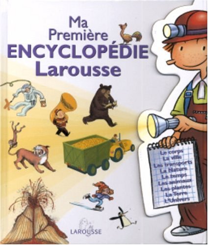 couverture de : Ma premi&egrave;re Encyclop&eacute;die Larousse